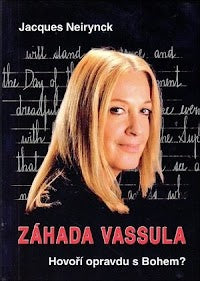 Jacques Neirynck: Záhada Vassula - Hovoří opravdu s Bohem;