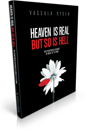 HEAVEN IS REAL, BUT SO IS HELL