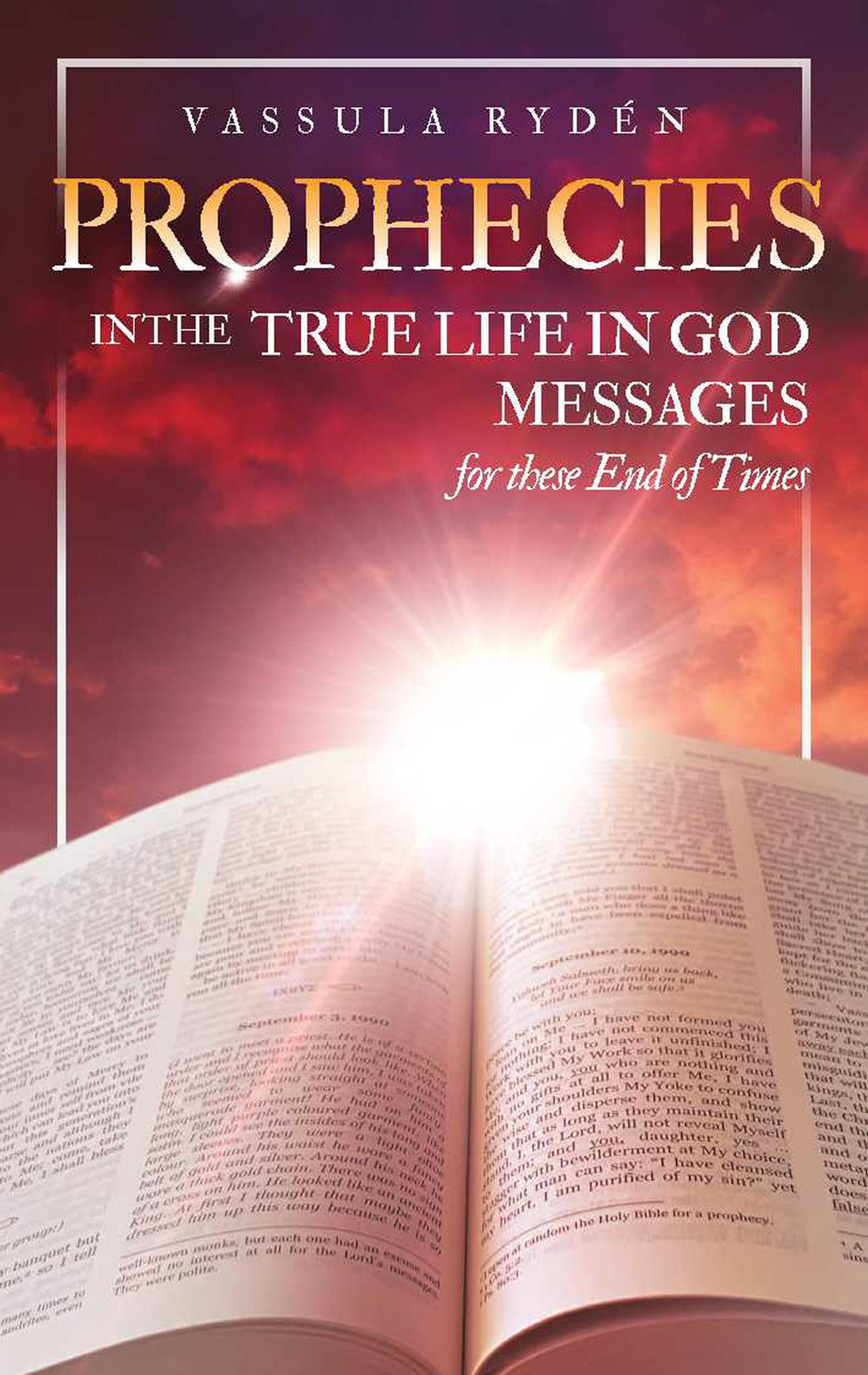 Booklet: Prophecies In The True Life in God Messages for these End of Times