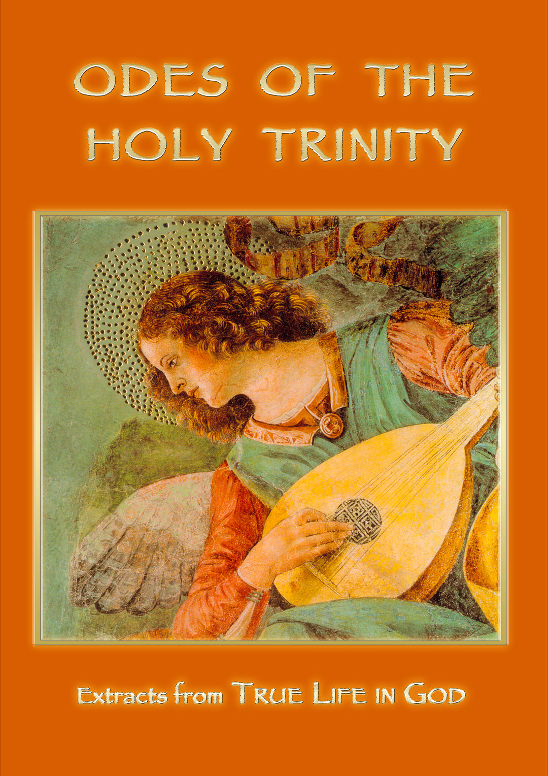 "Odes of the Holy Trinity " Extracts from True Life in God Messages Booklet